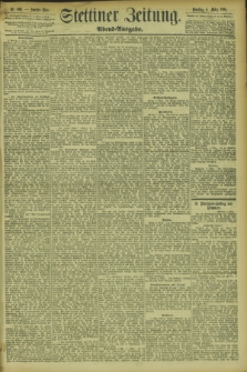 Stettiner Zeitung. 1894, Nr. 109 (6 März) - Abend-Ausgabe