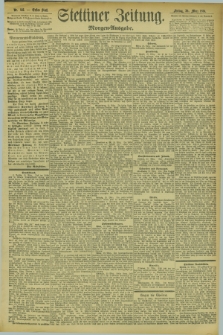 Stettiner Zeitung. 1894, Nr. 146 (30 März) - Morgen-Ausgabe