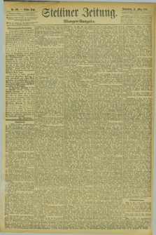 Stettiner Zeitung. 1894, Nr. 148 (31 März) - Morgen-Ausgabe