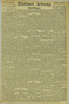 Stettiner Zeitung. 1894, Nr. 149 (31 März) - Abend-Ausgabe