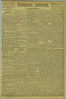 Stettiner Zeitung. 1894, Nr. 180 (19 April) - Morgen-Ausgabe