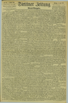 Stettiner Zeitung. 1894, Nr. 189 (24 April) - Abend-Ausgabe