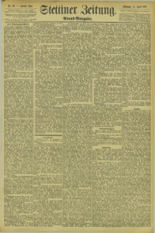 Stettiner Zeitung. 1894, Nr. 191 (25 April) - Abend-Ausgabe