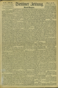 Stettiner Zeitung. 1894, Nr. 195 (27 April) - Abend-Ausgabe