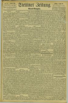 Stettiner Zeitung. 1894, Nr. 217 (11 Mai) - Abend-Ausgabe