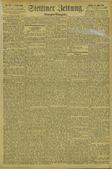 Stettiner Zeitung. 1894, Nr. 226 (18 Mai) - Morgen-Ausgabe