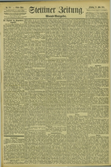 Stettiner Zeitung. 1894, Nr. 231 (21 Mai) - Abend-Ausgabe
