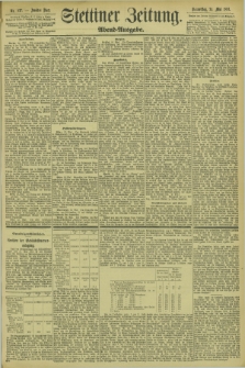 Stettiner Zeitung. 1894, Nr. 237 (24 Mai) - Abend-Ausgabe