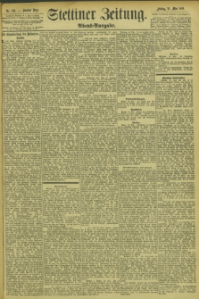 Stettiner Zeitung. 1894, Nr. 239 (25 Mai) - Abend-Ausgabe