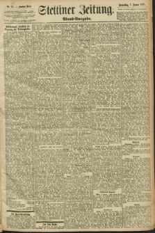 Stettiner Zeitung. 1897, Nr. 10 (7 Januar) - Abend-Ausgabe