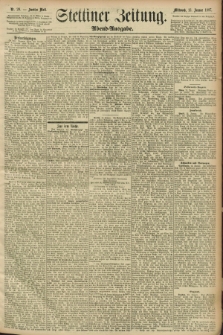 Stettiner Zeitung. 1897, Nr. 20 (13 Januar) - Abend-Ausgabe
