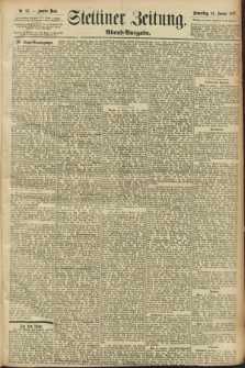 Stettiner Zeitung. 1897, Nr. 22 (14 Januar) - Abend-Ausgabe