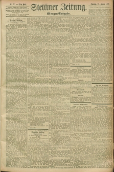 Stettiner Zeitung. 1897, Nr. 27 (17 Januar) - Morgen-Ausgabe