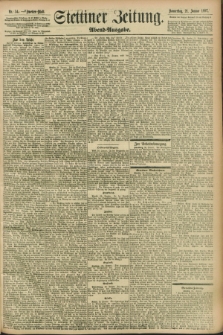 Stettiner Zeitung. 1897, Nr. 34 (21 Januar) - Abend-Ausgabe