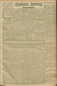 Stettiner Zeitung. 1897, Nr. 41 (26 Januar) - Morgen-Ausgabe