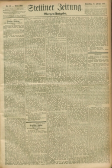 Stettiner Zeitung. 1897, Nr. 69 (11 Februar) - Morgen-Ausgabe