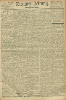 Stettiner Zeitung. 1897, Nr. 71 (12 Februar) - Morgen-Ausgabe