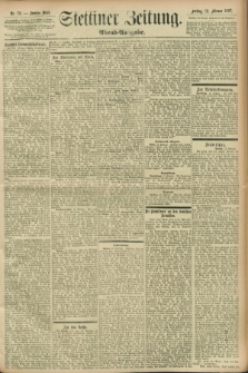 Stettiner Zeitung. 1897, Nr. 72 (12 Februar) - Abend-Ausgabe