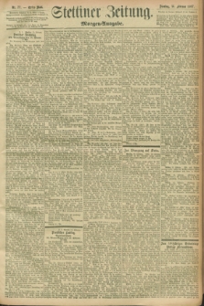 Stettiner Zeitung. 1897, Nr. 77 (16 Februar) - Morgen-Ausgabe