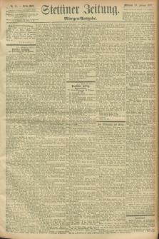 Stettiner Zeitung. 1897, Nr. 91 (24 Februar) - Morgen-Ausgabe