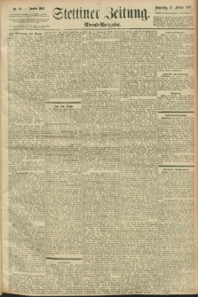 Stettiner Zeitung. 1897, Nr. 94 (25 Februar) - Abend-Ausgabe