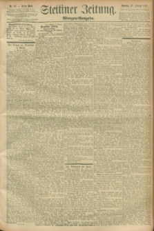 Stettiner Zeitung. 1897, Nr. 99 (28 Februar) - Morgen-Ausgabe
