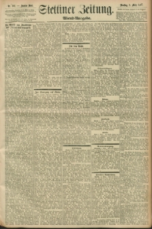 Stettiner Zeitung. 1897, Nr. 102 (2 März) - Abend-Ausgabe