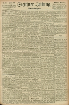 Stettiner Zeitung. 1897, Nr. 104 (3 März) - Abend-Ausgabe