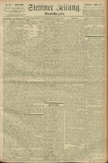 Stettiner Zeitung. 1897, Nr. 110 (6 März) - Abend-Ausgabe
