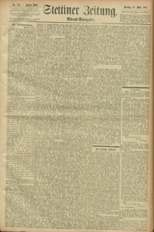 Stettiner Zeitung. 1897, Nr. 138 (23 März) - Abend-Ausgabe