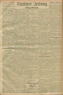 Stettiner Zeitung. 1897, Nr. 145 (27 März) - Morgen-Ausgabe