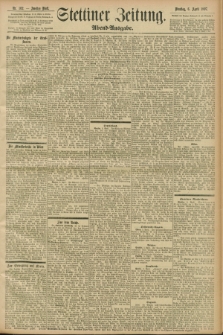 Stettiner Zeitung. 1897, Nr. 162 (6 April) - Abend-Ausgabe