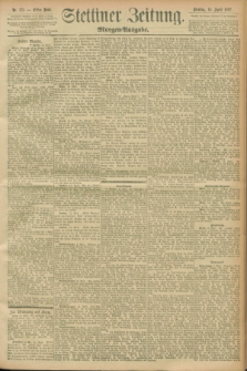 Stettiner Zeitung. 1897, Nr. 173 (13 April) - Morgen-Ausgabe
