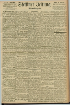 Stettiner Zeitung. 1897, Nr. 182 (20 April) - Abend-Ausgabe