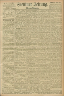 Stettiner Zeitung. 1897, Nr. 185 (22 April) - Morgen-Ausgabe