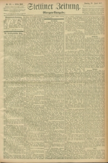 Stettiner Zeitung. 1897, Nr. 191 (25 April) - Morgen-Ausgabe
