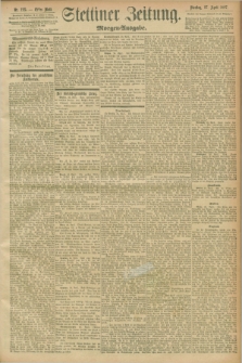 Stettiner Zeitung. 1897, Nr. 193 (27 April) - Morgen-Ausgabe