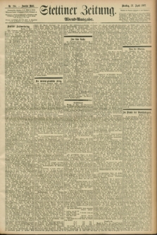 Stettiner Zeitung. 1897, Nr. 194 (27 April) - Abend-Ausgabe