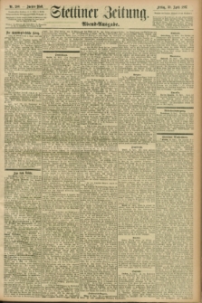 Stettiner Zeitung. 1897, Nr. 200 (30 April) - Abend-Ausgabe