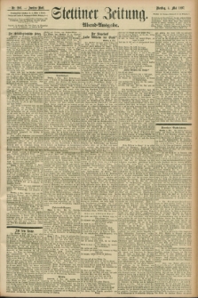 Stettiner Zeitung. 1897, Nr. 206 (4 Mai) - Abend-Ausgabe