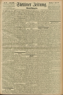 Stettiner Zeitung. 1897, Nr. 222 (13 Mai) - Abend-Ausgabe