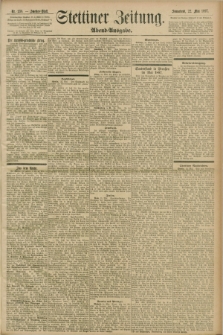 Stettiner Zeitung. 1897, Nr. 238 (22 Mai) - Abend-Ausgabe