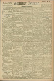 Stettiner Zeitung. 1897, Nr. 239 (23 Mai) - Morgen-Ausgabe