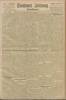 Stettiner Zeitung. 1897, Nr. 248 (29 Mai) - Abend-Ausgabe