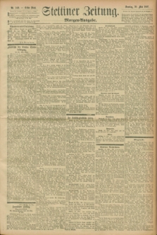 Stettiner Zeitung. 1897, Nr. 249 (30 Mai) - Morgen-Ausgabe