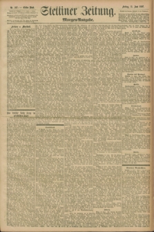 Stettiner Zeitung. 1897, Nr. 267 (11 Juni) - Morgen-Ausgabe