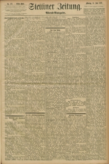 Stettiner Zeitung. 1897, Nr. 272 (14 Juni) - Abend-Ausgabe