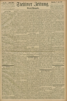Stettiner Zeitung. 1897, Nr. 278 (17 Juni) - Abend-Ausgabe