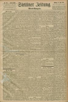 Stettiner Zeitung. 1897, Nr. 286 (22 Juni) - Abend-Ausgabe