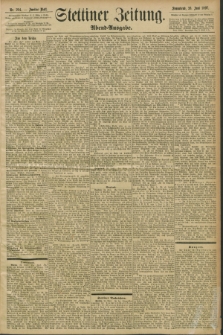 Stettiner Zeitung. 1897, Nr. 294 (26 Juni) - Abend-Ausgabe